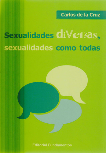 Sexualidades Diversas, Sexualidades Como Todas, de CARLOS DE LA CRUZ. Serie 8424513771, vol. 1. Editorial Promolibro, tapa blanda, edición 2018 en español, 2018