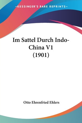 Libro Im Sattel Durch Indo-china V1 (1901) - Ehlers, Otto...