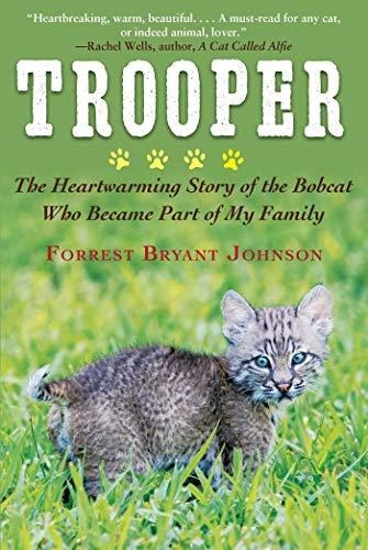 Book : Trooper The Heartwarming Story Of The Bobcat Who...