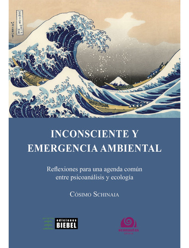 Inconsciente Y Emergencia Ambiental, De Cosimo Schinaia