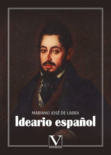 Ideario Español, De Mariano José De Larra. Editorial Verbum, Tapa Blanda En Español, 2022