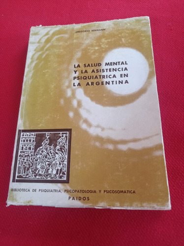 La Salud Mental Y La Psiquiátrica En La Argentina - Paidos 