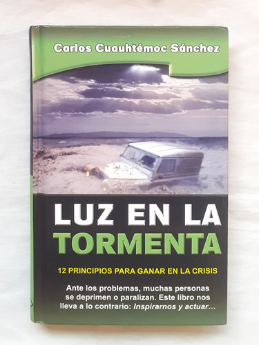 Luz En La Tormenta Carlos Cuauhtemoc Sanchez Libro Original 