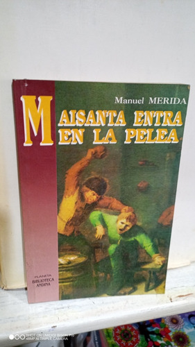 Libro Maisanta Entra En La Pelea. Manuel Mérida