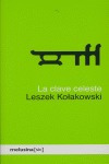 Clave Celeste,la - Kolakowski, Leszek