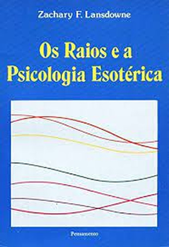 Os Raios E A Psicologia Esotérica De Zachary F. Lansdowne Pela Pensamento (1993) (Usado)