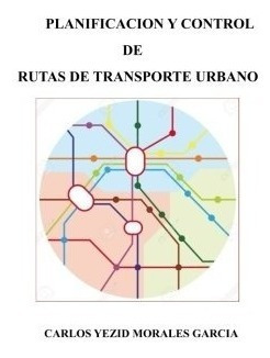 Libro Planificacion De Rutas Del Transporte Publico Urbano