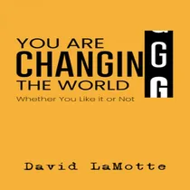 Comprar Libro You Are Changing The World: Whether You Like It Or ...