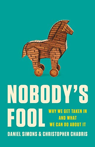 Book : Nobodys Fool Why We Get Taken In And What We Can Do.