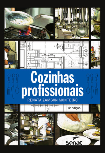 Cozinhas Profissionais, De Renata Zambon Monteiro. Editora Senac Sao Paulo, Capa Mole, Edição 4 Em Português, 2022