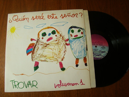 Trovar Quien Sera Este Señor 1 1985 Argentina Vinilo Lp Nm+