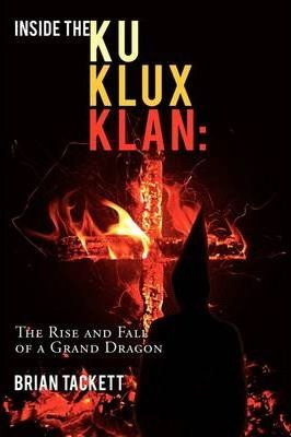 Libro Inside The Klu Klux Klan - Brian Tackett