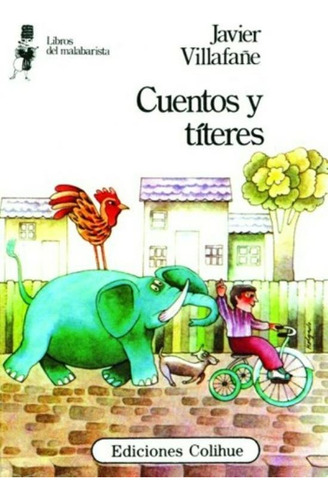 Cuentos Y Titeres - Libros Del Malabarista, De Villafañe, Javier. Editorial Colihue, Tapa Blanda En Español