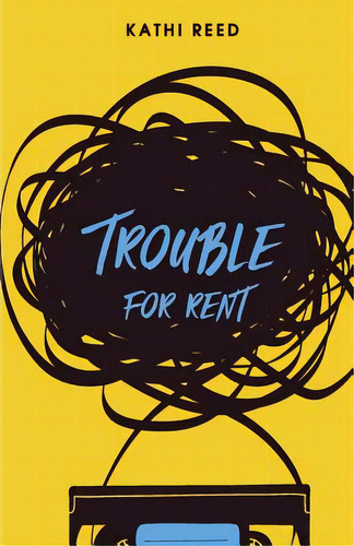 Trouble For Rent, De Reed, Kathi. Editorial Createspace, Tapa Blanda En Inglés