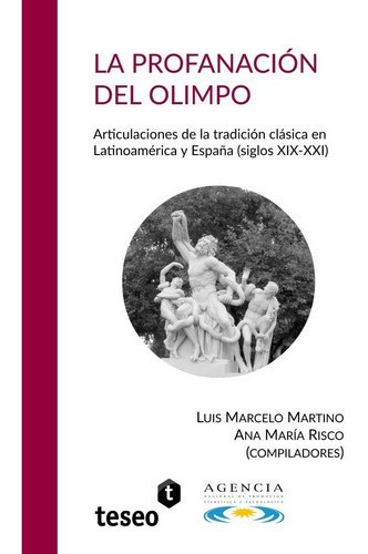 La Profanacion Del Olimpo - Martino, Risco, De Martino, Risco. Editorial Teseo En Español
