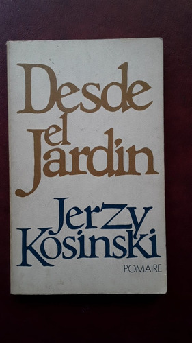 Desde El Jardin De Jerzy Kosinski