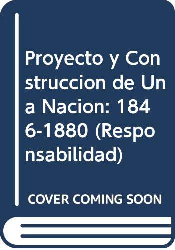 Libro Proyecto Y Construccion De Una Nacion [1846 1880] Bibl