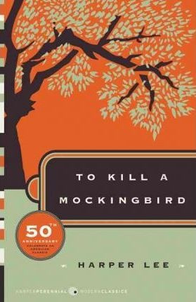 To Kill A Mockingbird - Harper Lee