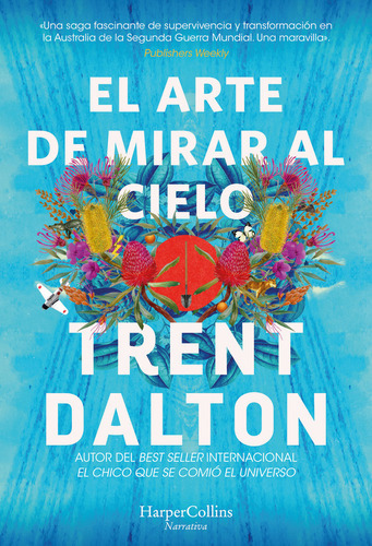 EL ARTE DE MIRAR AL CIELO, de Dalton, Trent. Editorial HarperCollins, tapa blanda en español