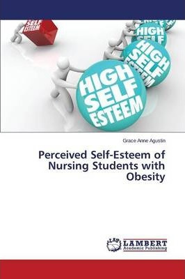 Libro Perceived Self-esteem Of Nursing Students With Obes...