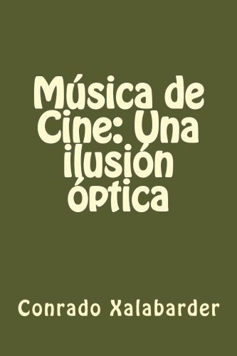 Música De Cine: Una Ilusión Óptica