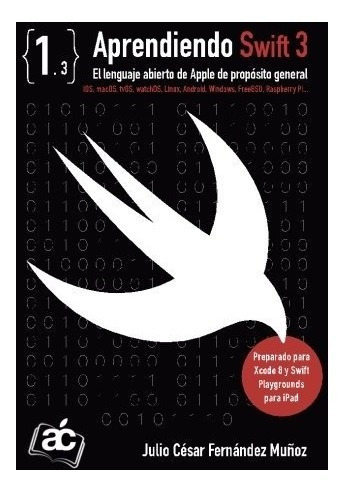 Libro : Aprendiendo Swift 3: El Lenguaje Abierto De Apple...