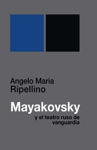 Libro: Mayakovsky Y Teatro Ruso Vanguardia (spanish Ed