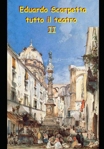 Libro: Tutto Il Teatro Ii (italian Edition)