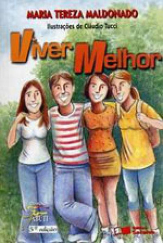 Viver Melhor, De Maldonado, Maria Tereza. Editora Saraiva - Paradidaticos, Capa Mole, Edição 5ª Edição - 2004 Em Português