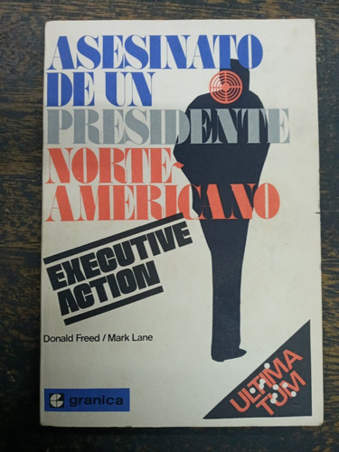 Asesinato De Un Presidente Norteamericano * Donald Freed *