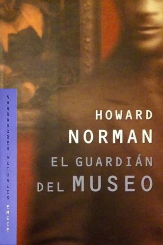 El Guardián Del Museo, De Norman Howard. Editorial Emecé, Edición 2000 En Español
