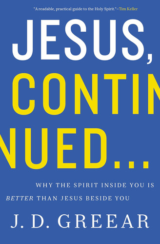 Libro: Jesus, Continued...: Why The Spirit Inside You Is Bet