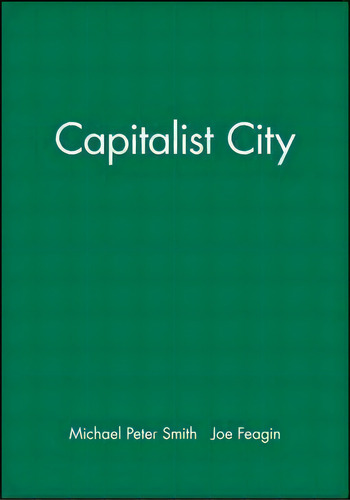 Capitalist City, De Michael Peter Smith. Editorial John Wiley And Sons Ltd, Tapa Dura En Inglés