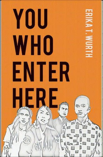 You Who Enter Here, De Wurth, Erika T.. Editorial St Univ Of New York Pr, Tapa Blanda En Inglés