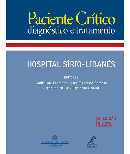 Paciente crítico: Diagnóstico e Tratamento, de Schettino, Guilherme. Editora Manole LTDA, capa dura em português, 2012