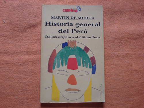 Historia General Del Peru - Martin De Murua- Muy Buen Estado
