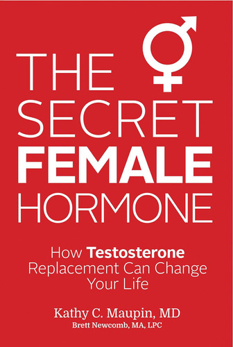 Libro: The Secret Female Hormone: How Testosterone