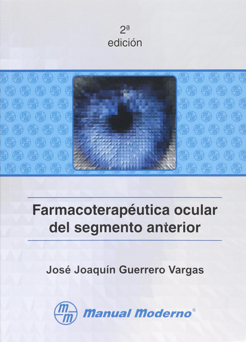 Farmacoterapéutica Ocular Del Segmento Anterior