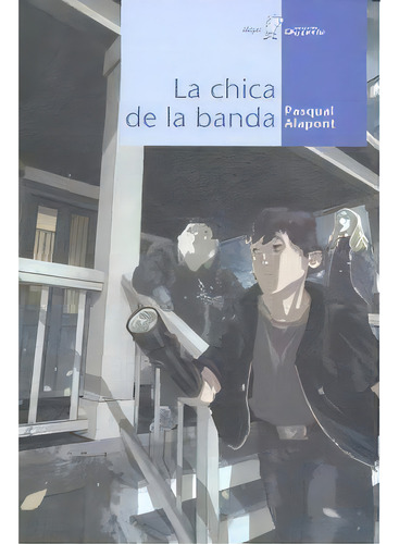 La Chica De La Banda, De Pasqual Alapont. Editorial Algar Editorial, Tapa Blanda En Español