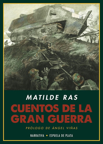Cuentos De La Gran Guerra, De Ras, Matilde. Editorial Ediciones Espuela De Plata, Tapa Blanda En Español