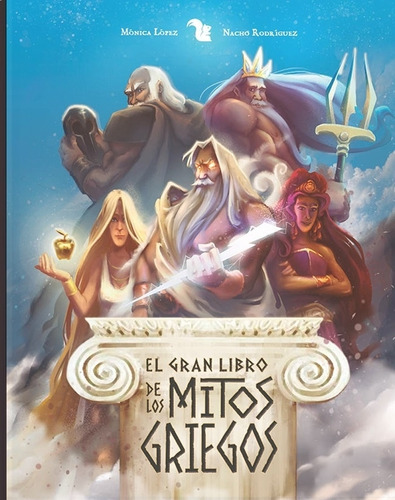 El Gran Libro De Los Mitos Griegos - Monica Lopez - Nacho Ro