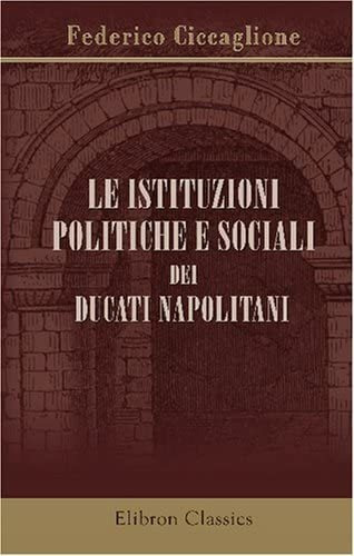 Libro: Le Istituzioni Politiche E Sociali Dei Ducati Napolit