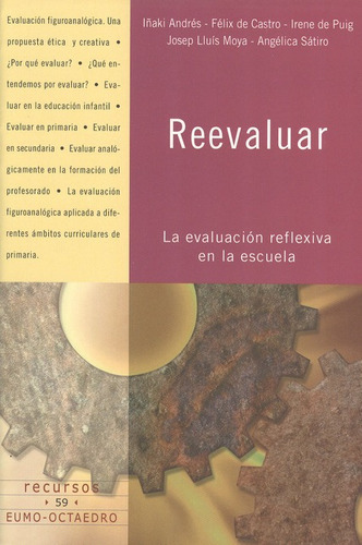 Reevaluar. La Evaluacion Reflexiva En La Escuela, De Andres, Iñaki. Editorial Octaedro, Tapa Blanda, Edición 1 En Español, 2005