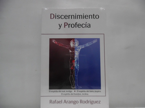 Discernimiento Y Profecía / Rafael Arango Rodríguez 