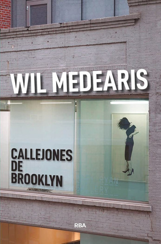 CALLEJONES DE BROOKLYN, de Wil Medearis. Editorial RBA, tapa blanda en español, 2022