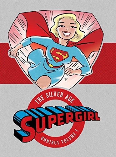 Supergirl The Silver Age Omnibus Vol 1