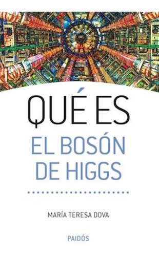 Que Es El Boson De Higgs