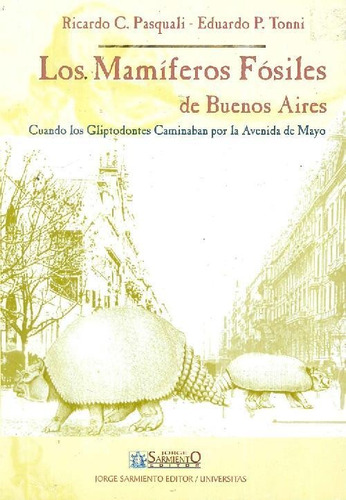 Libro Los Mamíferos Fósiles De Buenos Aires De Ricardo Conra