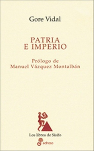 Patria E Imperio  - Vidal, Gore, De Vidal, Gore. Editorial Edhasa En Español