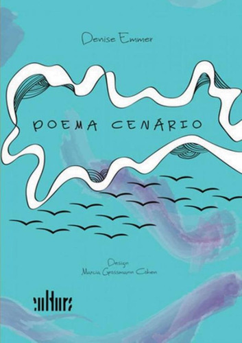 Poema Cenario: Poema Cenario, De Emmer, Denise. Editora De Cultura, Capa Mole, Edição 1 Em Português, 2013